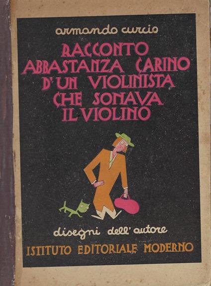 Racconto abbastanza carino di un violinista che suonava il violino - Armando Curcio - copertina