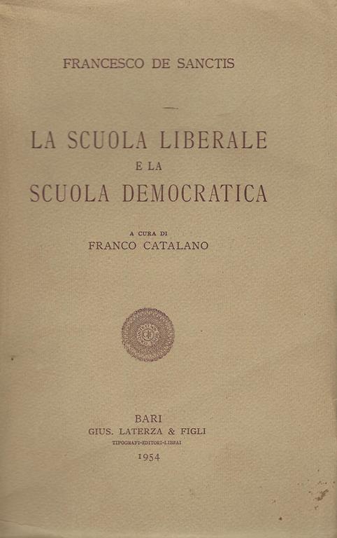 La letteratura italiana nel secolo XIX. Volume secondo: La scuola liberale e la scuola democratica - Francesco De Sanctis - copertina