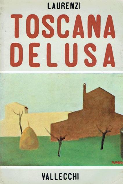 Toscana delusa - Carlo Laurenzi - copertina