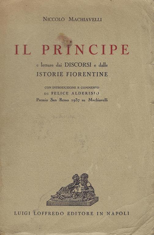 Il principe,e letture dai Discorsi e dalle Istorie fiorentine - Niccolò Machiavelli - copertina