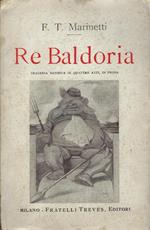 Re Baldoria : tragedia satirica in quattro atti, in prosa