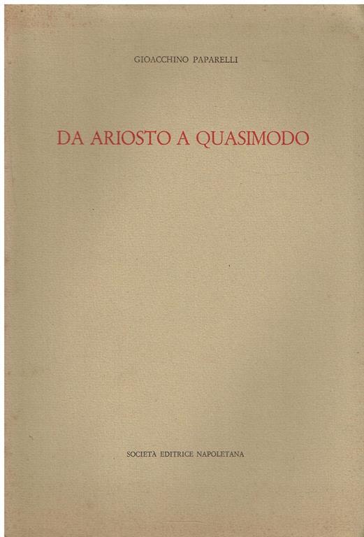 Da Ariosto a Quasimodo : saggi - Gioacchino Paparelli - copertina