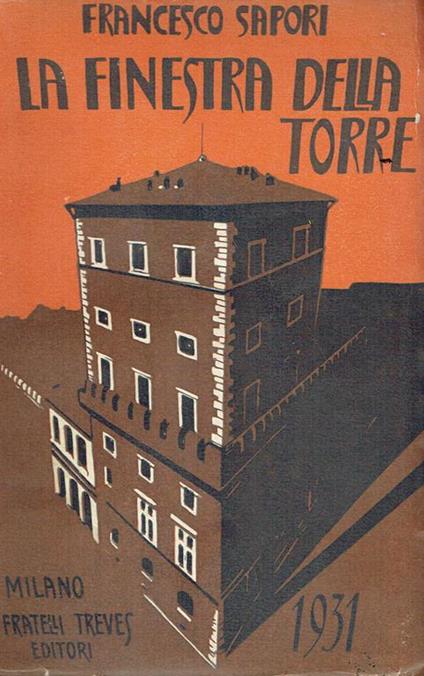 La finestra della torre : opera di sentimento - Francesco Sapori - copertina