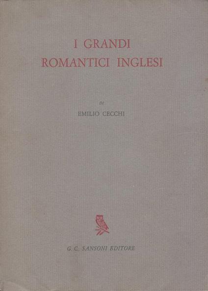 I grandi romantici inglesi - Emilio Cecchi - copertina