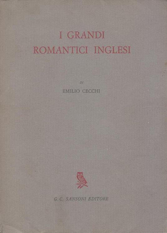 I grandi romantici inglesi - Emilio Cecchi - copertina
