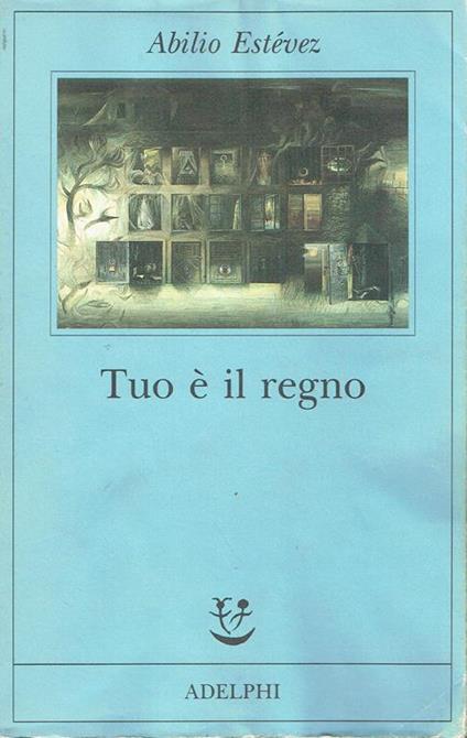 Tuo è il regno - Abilio Estévez - copertina