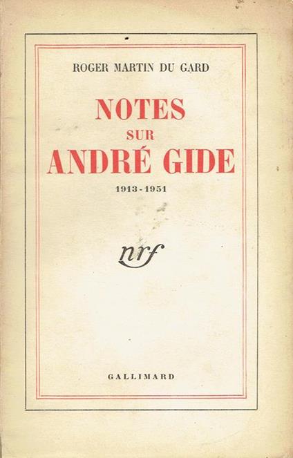 Notes sur Andrè Gide 1913-1951 - Roger Martin du Gard - copertina