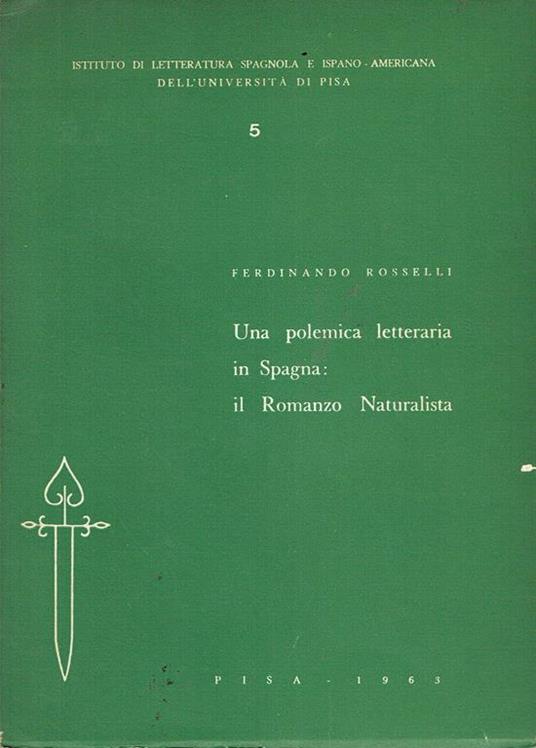 Una polemica letteraria in Spagna:il Romanzo NAturalista - Ferdinando Rosselli - copertina
