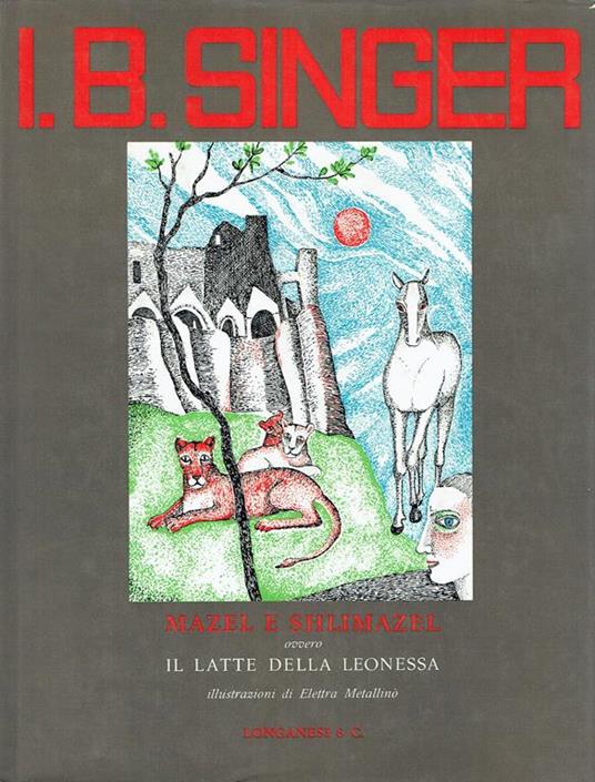 Mazel e Shlimazel ovvero il latte della leonessa.. - copertina