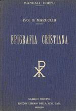 Epigrafia cristiana : trattato elementare con una silloge di antiche iscrizioni cristiane principalmente di Roma