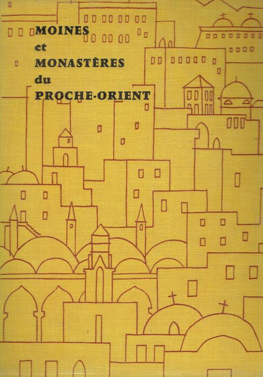 Moines et monastères du Proche-Orient - Jules Leroy - copertina