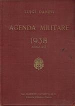 Agenda militare 1938, anno XVI: raccolta di disposizioni amministrative e disciplinari