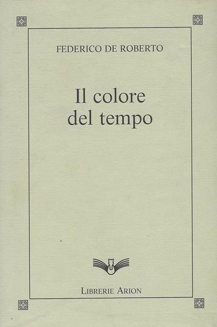 Il colore del tempo - Federico De Roberto - copertina