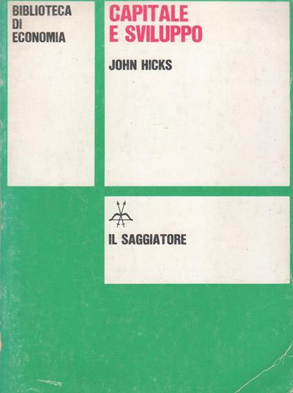 Capitale e sviluppo - John Hicks - copertina