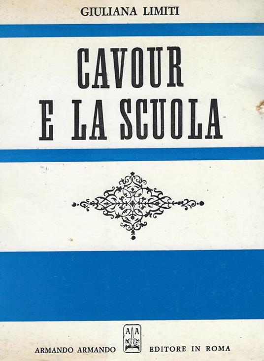 Cavour e la scuola - Giuliana Limiti - copertina