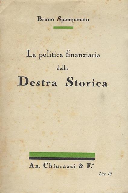 La politica finanziaria della destra storica - Bruno Spampanato - copertina