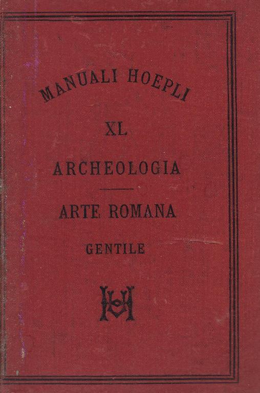 Elementi di archeologia dell'arte v.2: Storia dell'arte romana : premessovi un cenno sull'arte italica primitiva - copertina