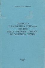 L' esercito e la politica africana, 1885-1896, nelle Memorie d'Africa di Domenico Grandi