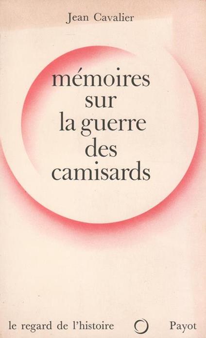 Memoires sur la guerre des camisards - Jean Cavalier - copertina