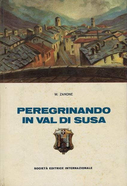 Peregrinando in Val di Susa - Maria Zanone - copertina