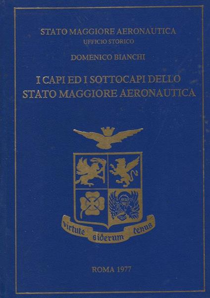 I capi ed i sottocapi dello Stato Maggiore Aeronautica - Domenico Bianchi - copertina
