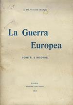 La guerra europea : scritti e discorsi