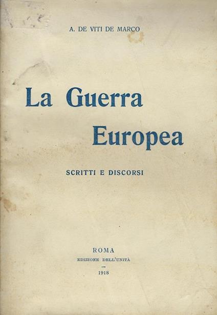 La guerra europea : scritti e discorsi - Antonio De Viti De Marco - copertina