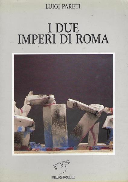 I due imperi di Roma - Luigi Pareti - copertina