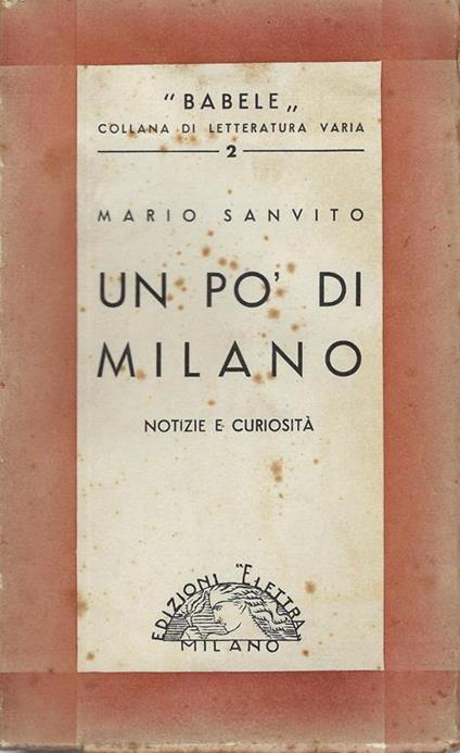 Un po' di Milano : notizie e curiosità - Mario Sanvito - copertina