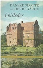 Danske slotte og herregarde i billeder, bind 9: Sydfyn