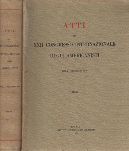 Atti del 22. Congresso internazionale degli americanisti : Roma, settembre 1926 - copertina