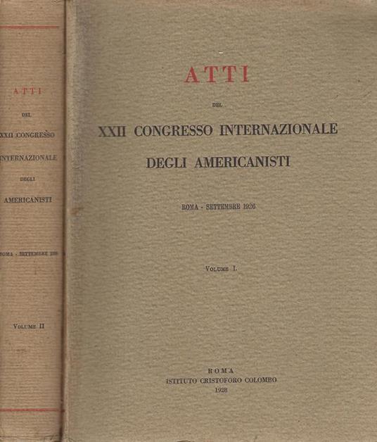 Atti del 22. Congresso internazionale degli americanisti : Roma, settembre 1926 - copertina