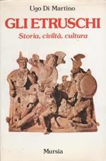 Gli etruschi : storia, civilta, cultura