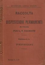 Raccolta di disposizioni permanenti in vigore per il R. Esercito : fascicolo n. 11.: Pensioni