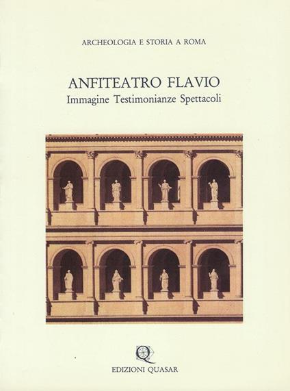 Anfiteatro Flavio : immagine, testimonianze, spettacoli - copertina