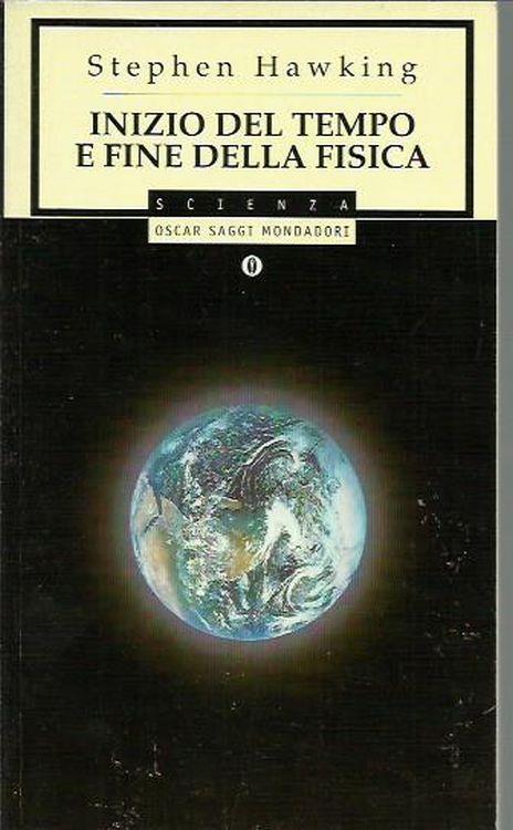 Inizio del tempo e fine della fisica - Stephen Hawking - copertina