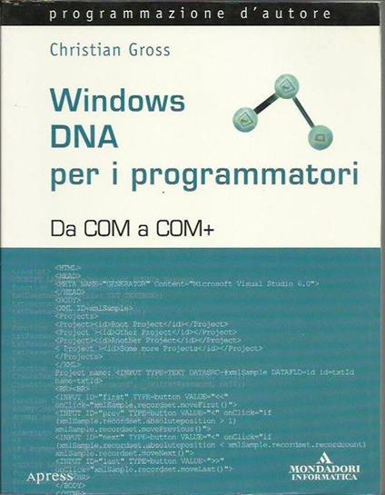Windows DNA per programmatori. Da COM a COM+. Con CD-ROM - Christian Del Grosso - copertina