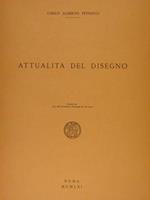 Attualità Del Disegno. Estratto Da: Atti Dell’Accademia Nazionale Di San Luca