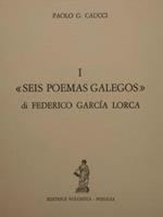 I Seis Poemas Galegos Di Federico Garcia Lorca