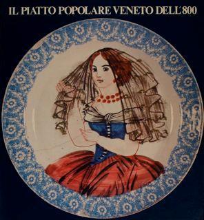 Il Piatto Popolare Veneto Dell’800. Venezia, 2 Settembre - 8 Ottobre 1978 - Guido Cesura - copertina
