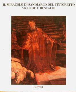 Il Miracolo Di San Marco Del Tintoretto.Vicende E Restauri. Pinacoteca Di Brera - Rosalba Tardito - copertina