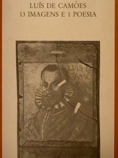 Luis De Camoes 13 Imagens E 1 Poesia. Ode Ix.Fogem As Neves Frias. Ed Crit. Leodegàrio A. De Azevedo Filho. Introd. Trad. E Nota Concl. Barbara Spaggiari. Omaggio A Camoes Maria Raffaella Trabalza Di :De Camoes L - copertina