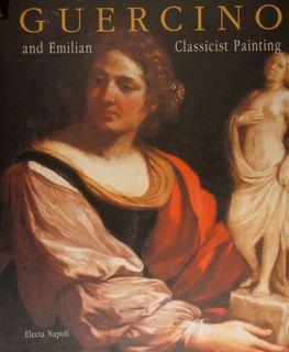 Guercino and Emilian Classicist Paintiong from the Collections of the Galleria Nazionale d'Arte Antica in Palazzo Barberini, Rome. Bergen, October-December 1999 - Claudio Strinati - copertina