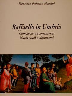 Raffaello in Umbria. Cronologia e committenza - Francesco F. Mancini - copertina