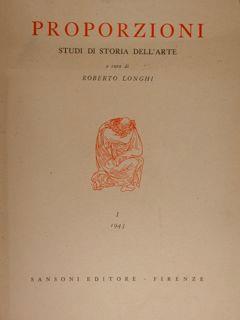 Proporzioni. Studi di Storia dell'arte. Vol. I/1943 - Roberto Longhi - copertina