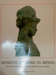 Momenti di storia in Irpinia attraverso trenta opere restaurate nella diocesi di Avellino - Giuseppe Muollo - copertina