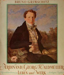 Ferdinand Georg Waldmueller. Leben Und Werk - Bruno Grimschitz - copertina
