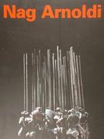 Nag Arnoldi. Sculture. Lugano, 10 giugno. 25 ottobre1998