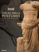 Tesori Della Postumia. Percorsi Tra Archeologia E Storia. Cremona, 4 Aprile - 26 Luglio 1998