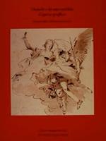 Tiepolo e la sua cerchia. L'opera grafica